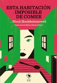 Portada de: Esta habitación imposible de comer